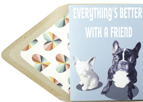 Everything's Better With A Friend Card - Dog Series